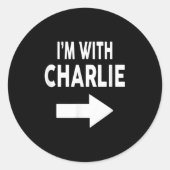 I'm With Charlie Name  Ronde Sticker (Voorkant)