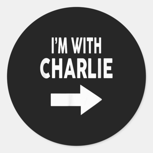 I'm With Charlie Name  Ronde Sticker (Voorkant)