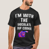 Im With Chocolate Chip Cookie Tie Dye T-shirt (Voorkant)