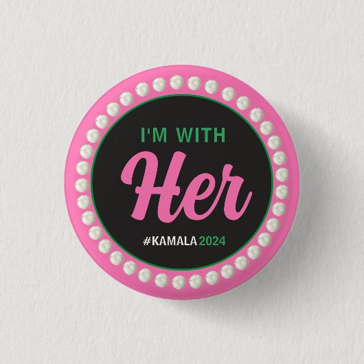 I'M WITH HER 2024 Campaign Button (Pink Green) (Voorkant)