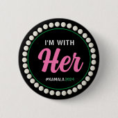 I'M WITH HER 2024 Campaign Button (Pink Green) (Voorkant)