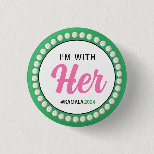 I'M WITH HER 2024 Campaign Button (Pink Green) (Voorkant)