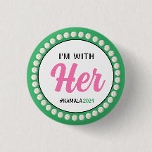 I'M WITH HER 2024 Campaign Button (Pink Green)