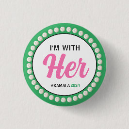 I'M WITH HER 2024 Campaign Button (Pink Green)