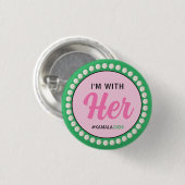 I'M WITH HER 2024 Campaign Button (Pink Green) (Voorkant /achterkant)