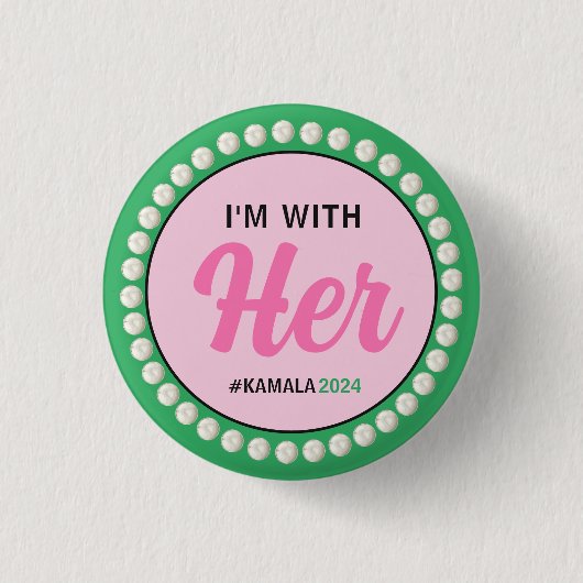I'M WITH HER 2024 Campaign Button (Pink Green) (Voorkant)