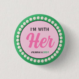 I'M WITH HER 2024 Campaign Button (Pink Green)