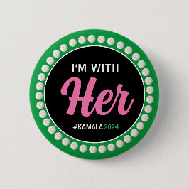 I'M WITH HER 2024 Campaign Button (Pink Green)