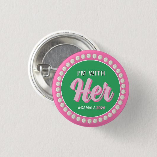 I'M WITH HER 2024 Campaign Button (Pink Green) (Voorkant /achterkant)