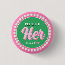 I'M WITH HER 2024 Campaign Button (Pink Green)