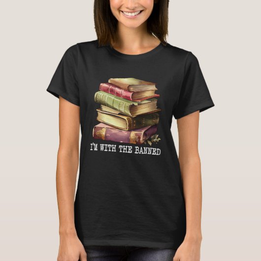 Im with The Banned Books I Read Banned Books   4 T-shirt (Voorkant)