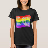 Im With The Brides Lesbian Gay Wedding T-shirt (Voorkant)