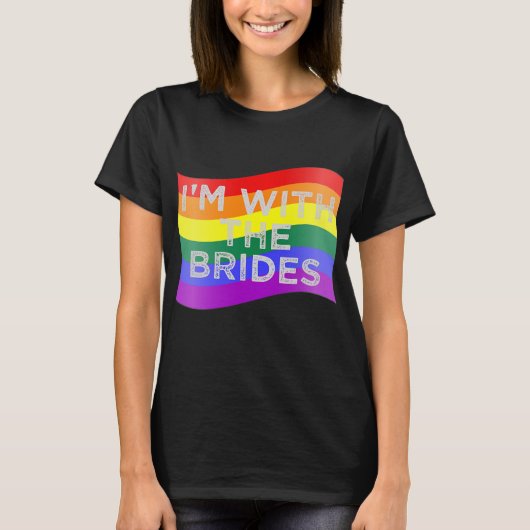 Im With The Brides Lesbian Gay Wedding T-shirt (Voorkant)
