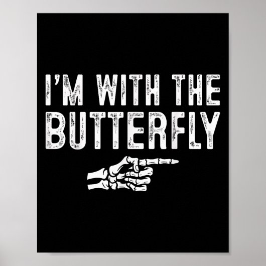 I'm With The Butterfly Easy Costume Halloween Coup Poster (Voorkant)