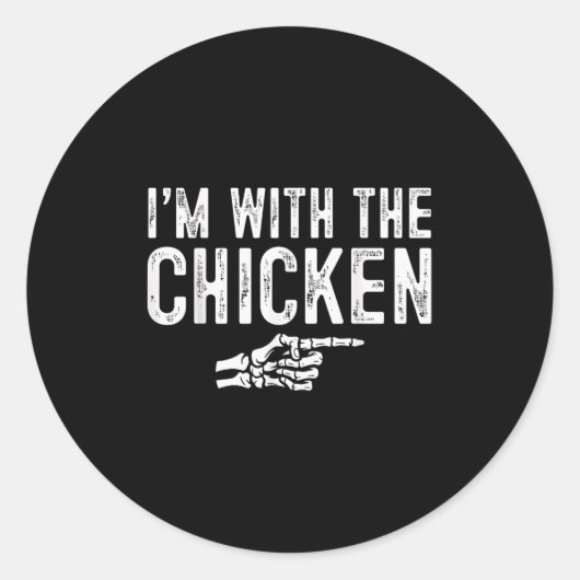 I'm With The Chicken Easy Costume Halloween Couple Ronde Sticker (Voorkant)