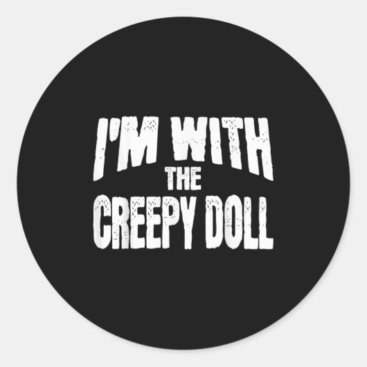 I'm With The Creepy Doll Funny Matching Halloween Ronde Sticker (Voorkant)