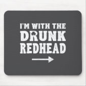 I'm With The Drunk Redhead Funny St Patricks Day  Muismat (Voorkant)