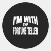 I'm With The Fortune Teller Funny Matching Hallowe Ronde Sticker (Voorkant)