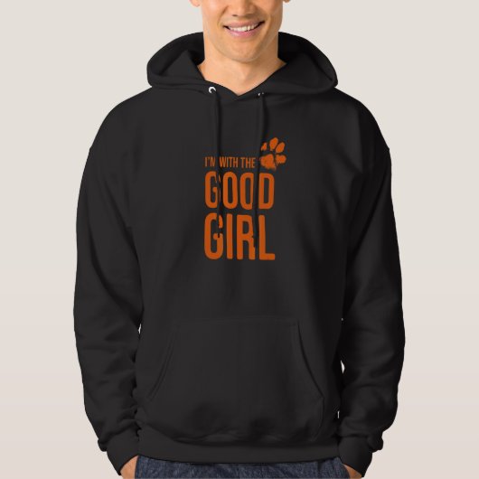 I'm with the good girl   Dog  2 Hoodie (Voorkant)