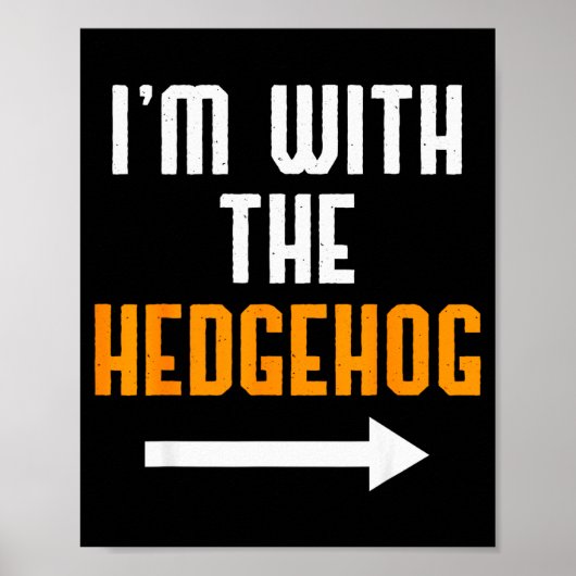 I'm With The Hedgehog Costume Funny Halloween Coup Poster (Voorkant)