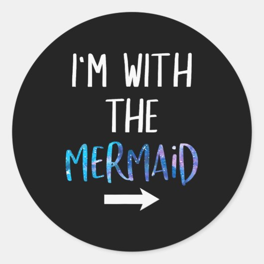 I'm With The Mermaid Funny Lazy Mermaid Halloween Ronde Sticker (Voorkant)
