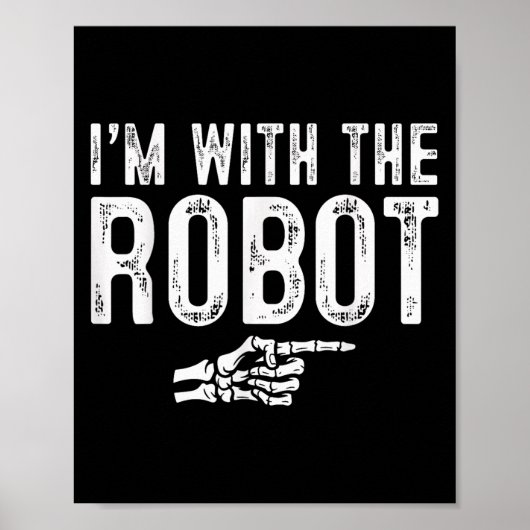 I'm With The Robot Easy Costume Halloween Couples  Poster (Voorkant)