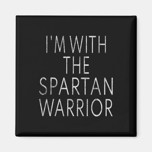 I'm With The Spartan Warrior Easy Halloween Costum Magneet (Voorkant)