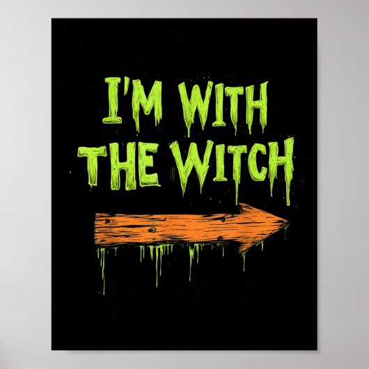 I'm With The Witch Funny Halloween His And Her Poster (Voorkant)