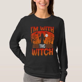 I'm With The Witch  Halloween His And Her Outfit T-shirt