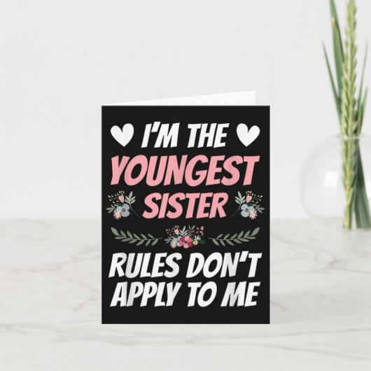 I'm Youngest Sister Rules Don't Apply To Me Funny  Kaart (Voorkant)