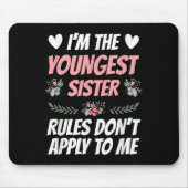 I'm Youngest Sister Rules Don't Apply To Me Funny Muismat (Voorkant)