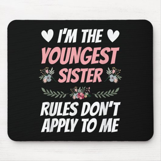 I'm Youngest Sister Rules Don't Apply To Me Funny Muismat (Voorkant)