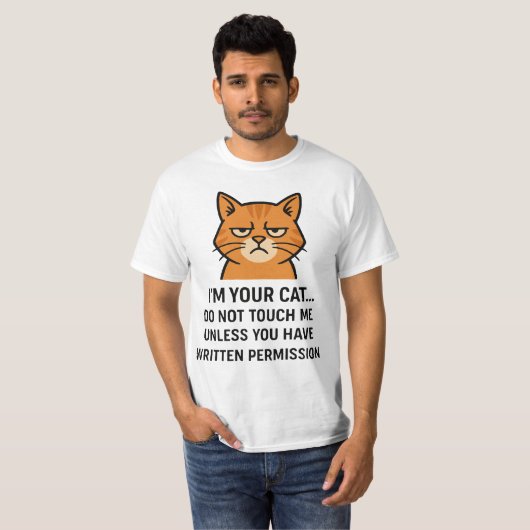 I'm Your Cat – Funny Permission Statement T-shirt (Voorkant volledig)