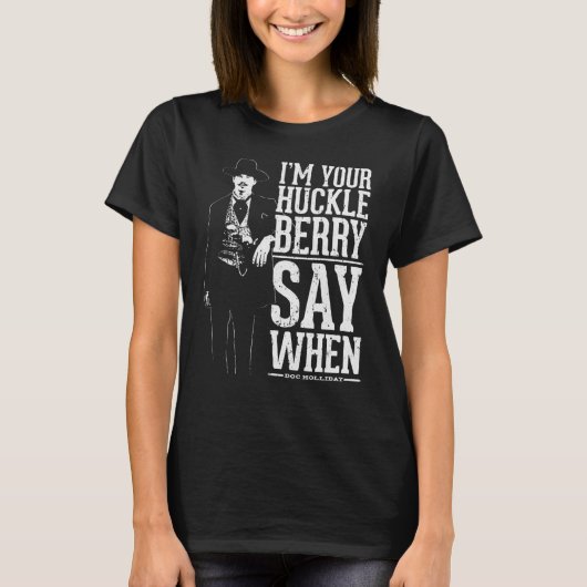 Im Your Huckleberry T-shirt (Voorkant)