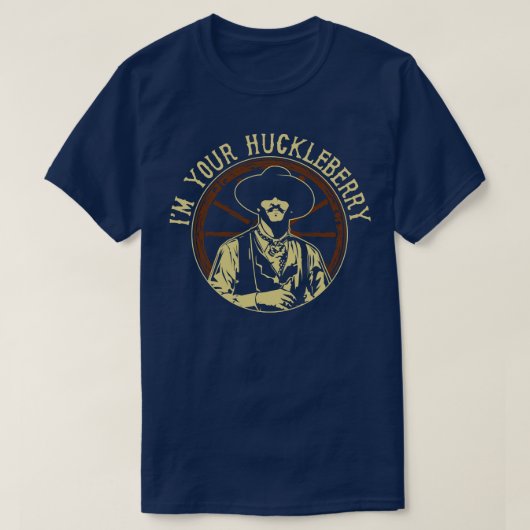 Im Your Huckleberry T-shirt (Design voorkant)