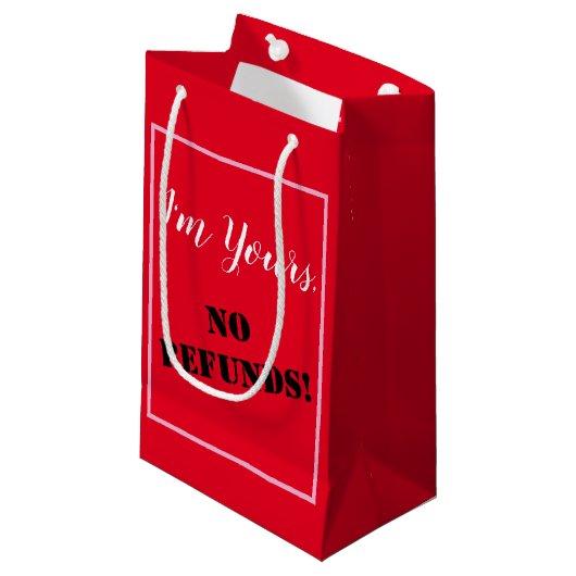 I'm Yours, NO REFUNDS! Klein Cadeauzakje (Voorkant Gekanteld)