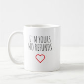 I'm Yours No Refunds Valentine's Day Gift Koffiemok (Links)