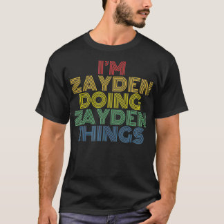 I'm Zayden Doing Zayden Things Funny Personalized  T-shirt