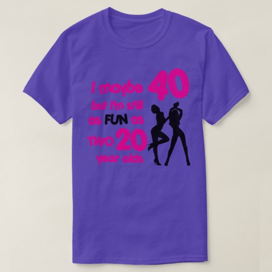 Im zo leuk als twee 20-jarigen t-shirt (Design voorkant)