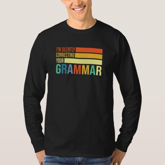 Im Zwijg uw Grammar Engelse pijn corrigeren T-shirt (Voorkant)