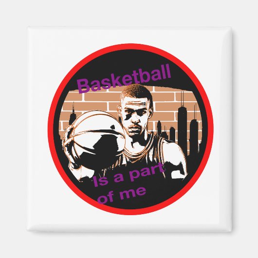 Imã Basketball is a part of me Magneet (Voorkant)
