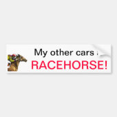 imagesCAUAE1YD, Mijn andere auto's a, RACEHORSE! Bumpersticker (Voorkant)