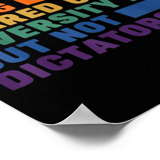 Imagine Being Ed Of Diversity But Not Dictatorship Poster (Hoek)