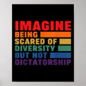Imagine Being Ed Of Diversity But Not Dictatorship Poster (Voorkant)