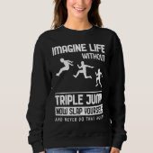 Imagine Life without Triple Jump Trui (Voorkant)