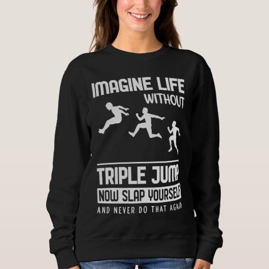Imagine Life without Triple Jump Trui (Voorkant)