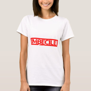 Imbecile Stamp T-shirt