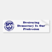IMF-logo, het vernietigen van de democratie is ons Bumpersticker (Voorkant)