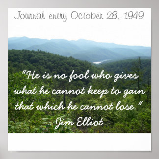 IMGP0118: "Hij is geen dwaas die geeft wat hij kan Poster