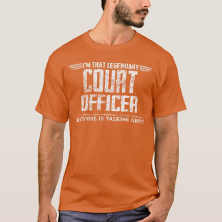 Imhat Legendary Court Officer funny T-shirt